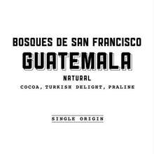 Load image into Gallery viewer, Casa Espresso - Guatemala Bosques De San Francisco - Natural