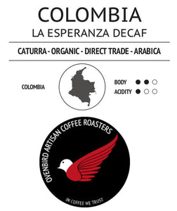 Ovenbird Coffee - Colombia La Esperanza Water Process Decaf