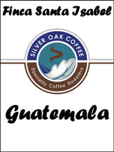 Load image into Gallery viewer, Silver Oak Coffee - Single Estate: Finca Santa Isabel, Guatemala